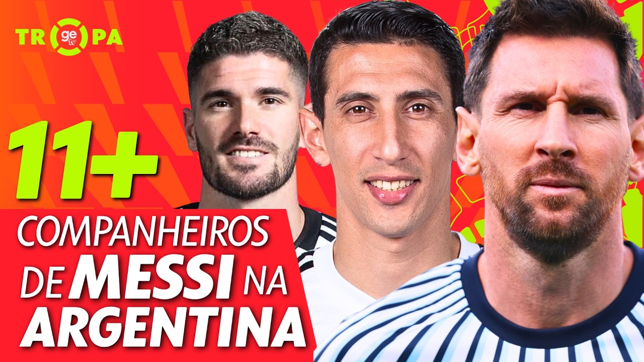 DE PAUL, AGÜERO, DI MARÍA... QUEM FOI O MELHOR COMPANHEIRO DE MESSI NA ARGENTINA? | Tropa GE TV