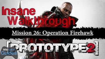 PROTOTYPE 2 - Insane Walkthrough - Mission 26: Operation Firehawk | WikiGameGuides