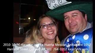 2010 10 30 Karaoke Jam La Huerta Mexican Restaurant 1052 Harrison Street Conway AR 501 764 0202 Keys