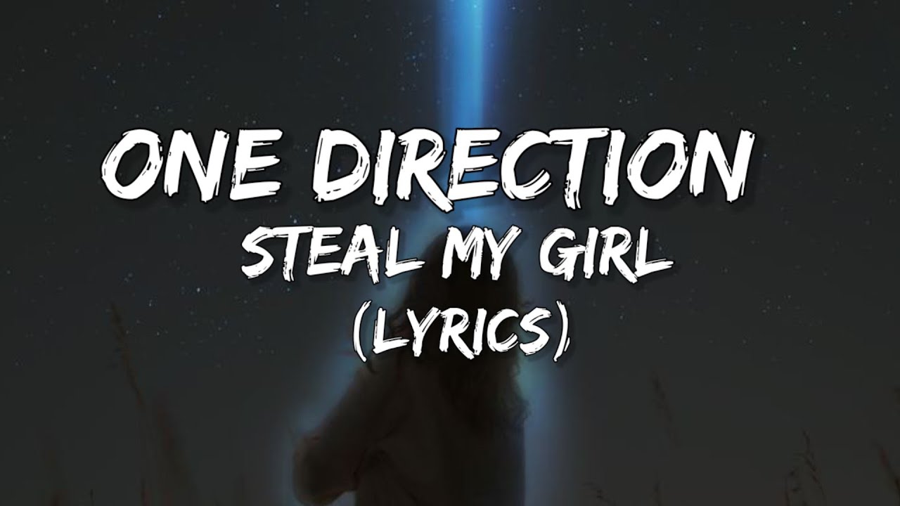 One Direction Steal my girl(lyrics)//6ixer// YouTube