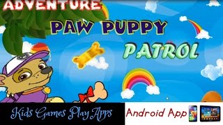 Paw Puppy Patrol Adventure Game App for Android Children screenshot 4