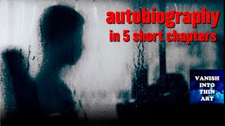 Autobiography in Five Short Chapters - Portia Nelson  GREAT POEM!!