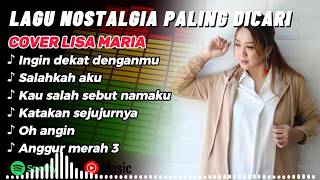 ALBUM LAGU NOSTALGIA COVER LISA MARIA || Ingin dekat denganmu - Anggur merah 3