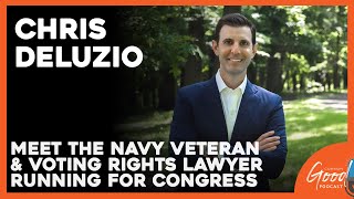 Common Good Politics - Meet Chris Deluzio, the Navy Vet Running for Congress