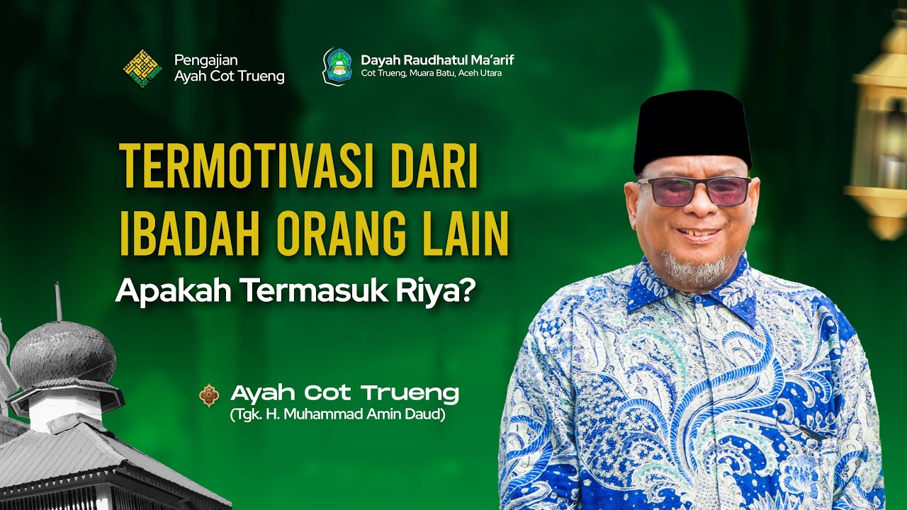 Termotivasi dari Ibadah Orang Lain, Apakah Termasuk Riya? Ini Penjelasannya!