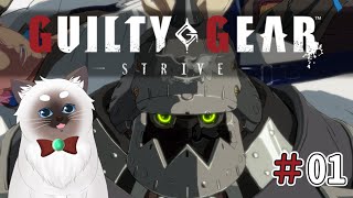 【GUILTY GEAR -STRIVE- #01】ポチョムキンとは昔よく遊んでた猫【Vtuber】