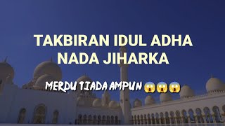 Takbiran Idul Adha nada jiharka, Allahu Akbar Kabiro Walhamdulillahi katsiro