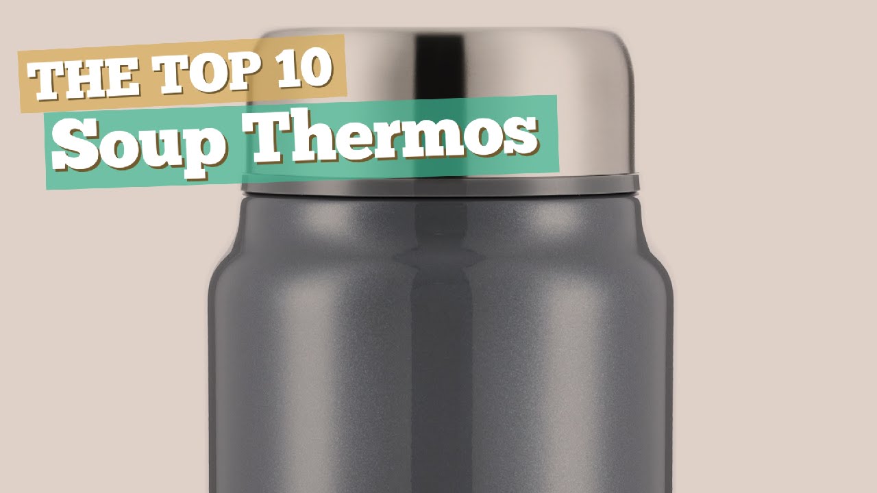 Soup Thermos // The Top 10 Best Sellers 2017