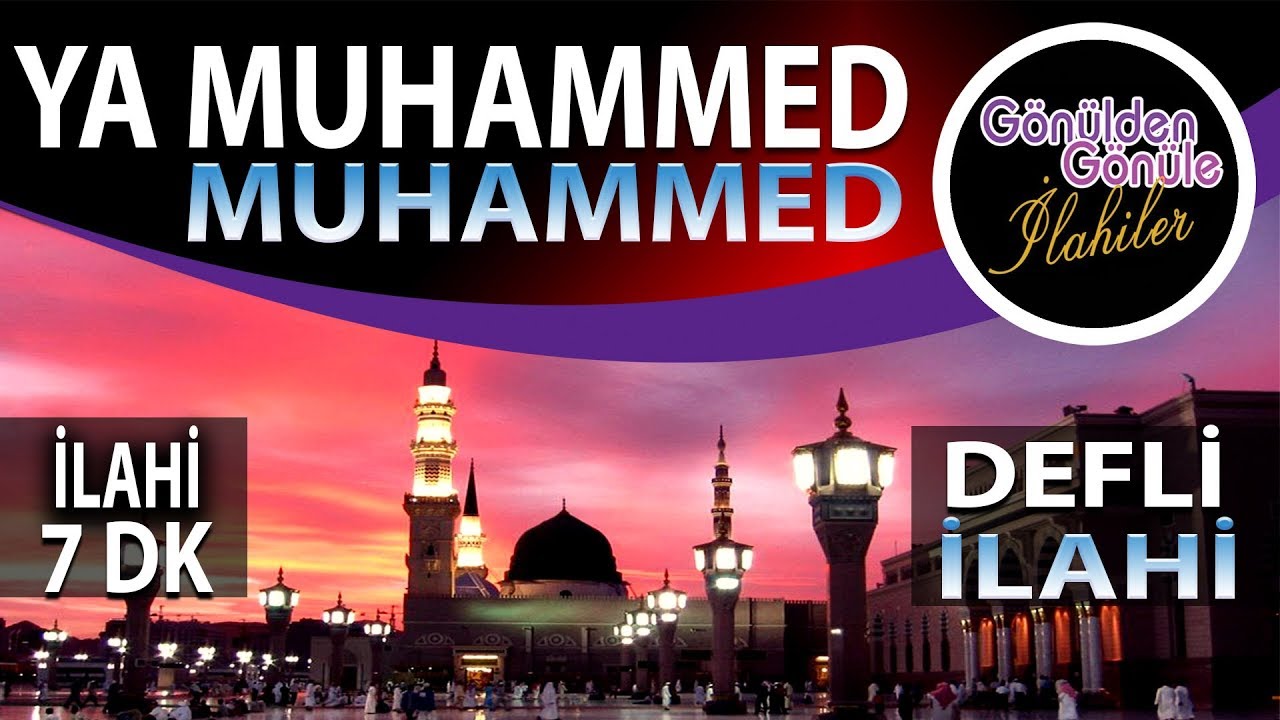 Ya Muhammed Muhammed (sav ) Esselatü Vesselam Defli İlahi