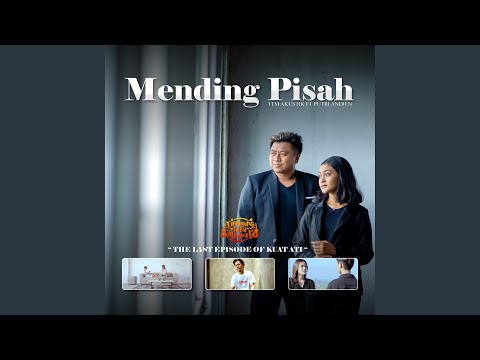 Mending Pisah - TTM Akustik