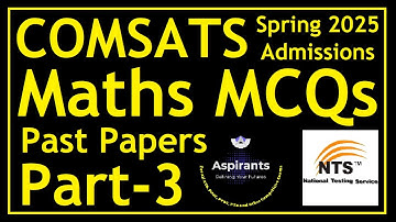 COMSATS NAT Past Papers | Mathematics Most Repeated MCQs | Part 3 | Aspirants of Future