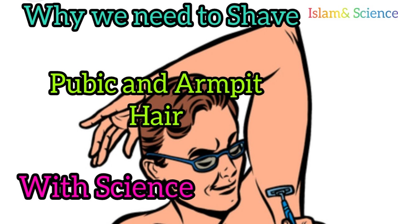Insan ko Pubic and Armpit hair kio katna Chahiye Science ke Jariye Se janengge