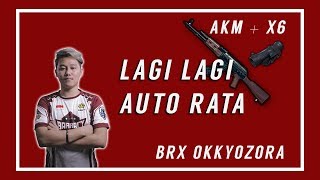 BRX-OKKYOZORA || AKM   X6 GAADA OBAT CYNNNNN!!!!!!!