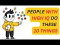 People With High IQ Do These 10 Things Differently | Psychology Explain .