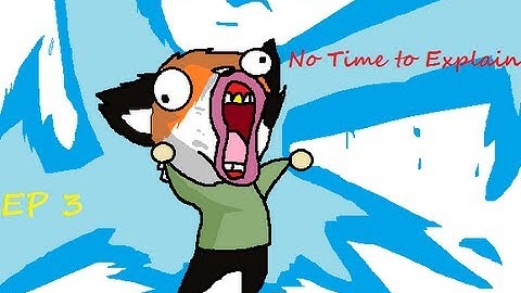 |No Time to Explain| Episode 3 "MY EVIL SELF AND MEAN DINOS!"