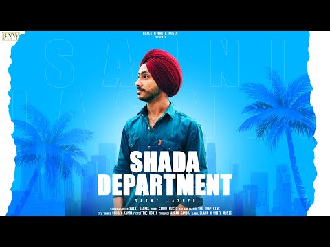 Shada Department | Saini Jasmel | New Punjabi Song 2022 | Latest Punjabi Songs 2022 | Punjabi Songs