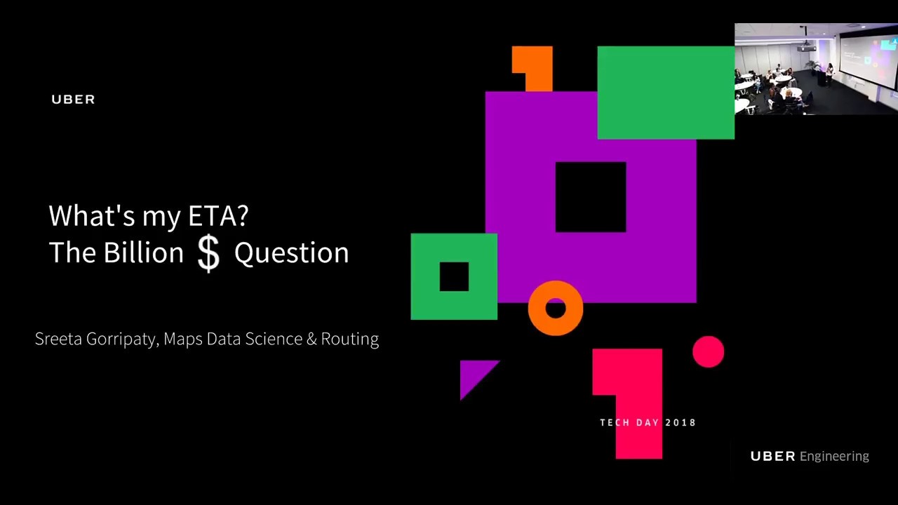Uber Tech Day: What's My ETA? The Billion Dollar Question