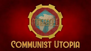 Minecraft Commie Utopia Ep1