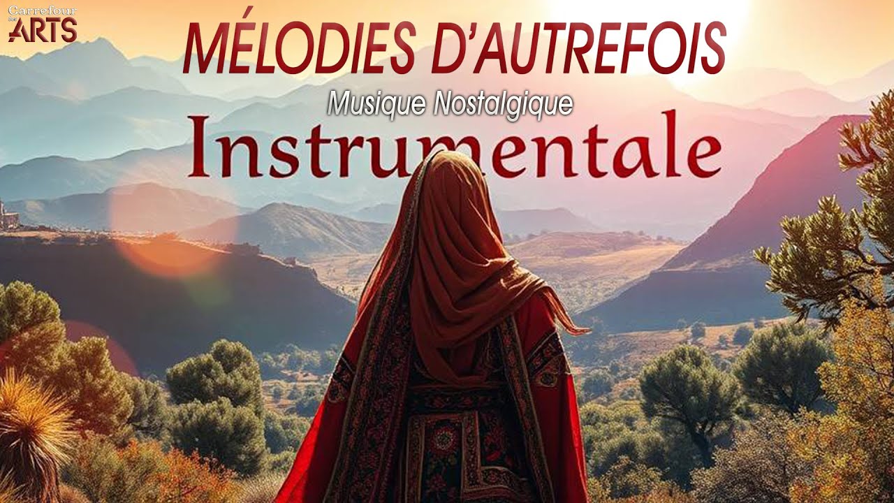 Instrumental Nostalgique  / Mélodies d’autrefois