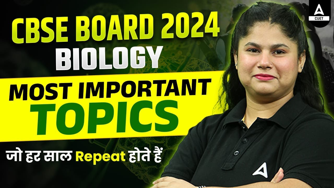 class-12-biology-important-topics-for-board-exam-2024