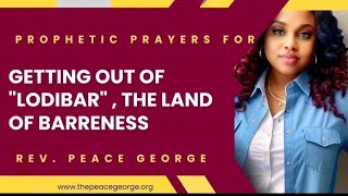 GET OUT OF LODEBAR! 2 SAMUEL 9: 1-13 | POWERFUL PRAYERS! | REV. PEACE GEORGE