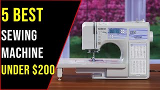 ✅Sewing Machine-5 Best Sewing Machine Under $200