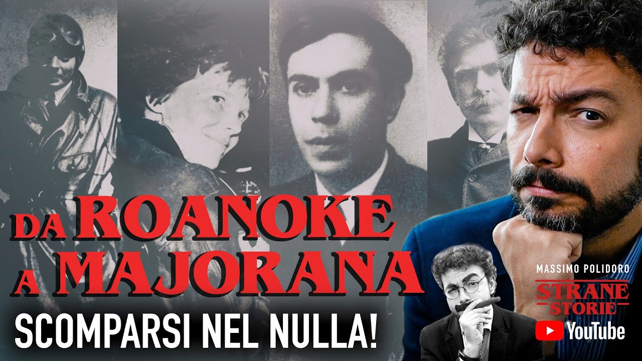 Da ROANOKE a MAJORANA: scomparsi nel nulla!