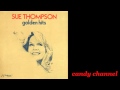 Sue Thompson - Golden Hits  Full Album
