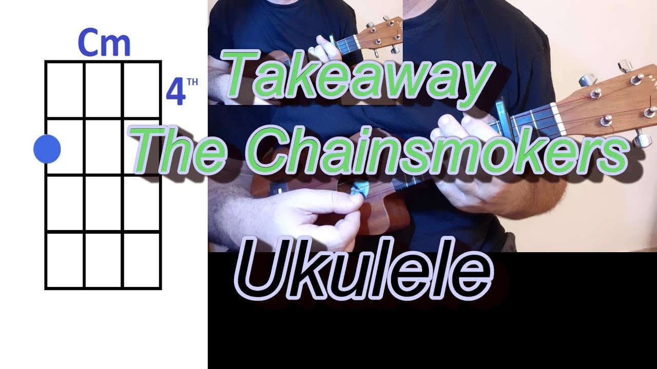 Takeaway The Chainsmokers Ukulele Cover YouTube