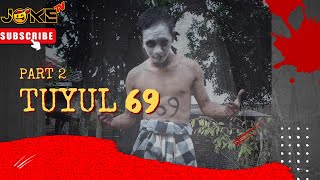 tuyul 69 part 2