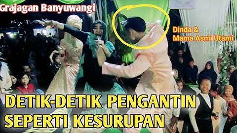 Detik-detik Pengantin Seperti Kesurupan | Dinda Asmi D