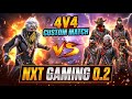 free fire live stream of NxT Gaming 0.2 4vs4 custom 😱😱💪