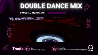 Double Dance Mix 21 - 05 - 2023 - Richard Grey & Ghostbusterz