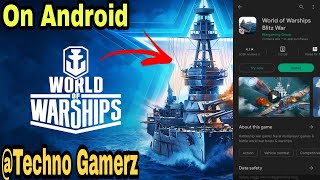 How To Download World Of Warships Blitz On Android | 100% Working | Proof | @TechnoGamerzOfficial screenshot 5