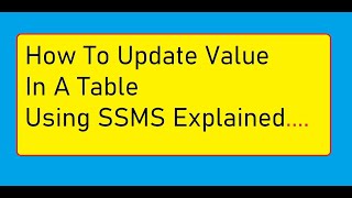 How To Update Value in SQL Table Column Using SSMS SQL Server Management Studio In MS SQL Server