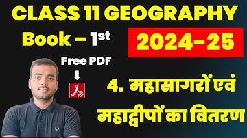 Chapter 4 महासागरों और महाद्वीपों का वितरण Class 11 Geography book 1 2024-25