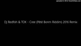 Dj Redfish Tok - Cree Pété Bonm Riddim 2016 Remix