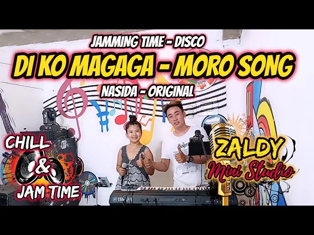 DI KO MAGAGA - NASIDA MORO SONG - JAMMING TIME - CATHY & ROMEL AT ZALDY MINI STUDIO class=