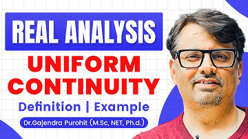 Real Analysis | Uniform Continuity - Definition & Examples