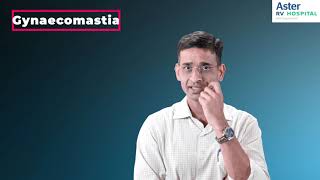 Gynaecomastia Surgery | Best Plastic Surgeon In Bangalore  Dr. Manajeet Patil | Aster RV Hospital