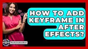How To Add Keyframe In After Effects? - The Animation Reel