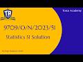 Solved S1 |A Level | Math | O/N/23/51 || Torus Academy