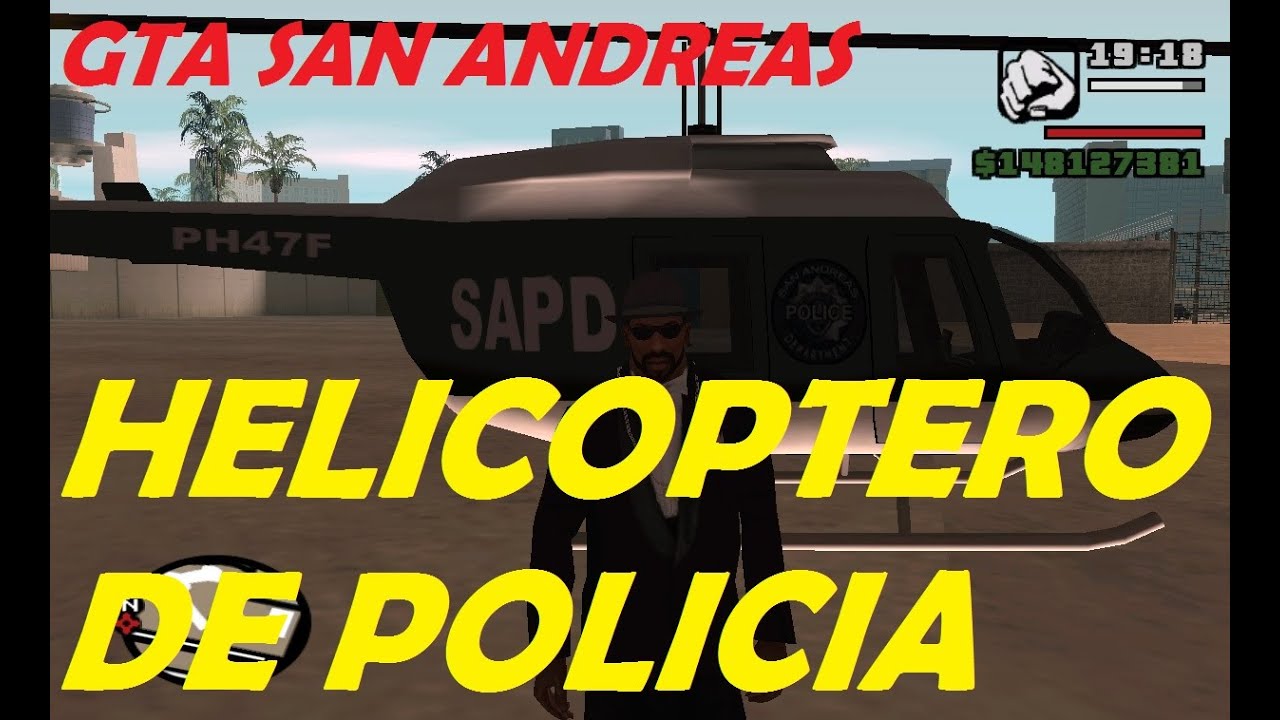 COMO CONSEGUIR EL HELICOPTERO DE POLICIA GTA San Andreas 6 Pasos