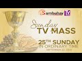 Sambuhay TV Mass | 25th Sunday in Ordinary Time (C) | September 22, 2019