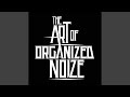 The art of organized noize