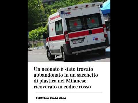 Video Un neonato trovato abbandonato in un sacchetto di plastica nel Milanese: ricoverato in codice rosso