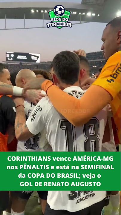 Pós-jogo 🔴 Pênaltis - Corinthians 3 [6x3] 2 América-MG