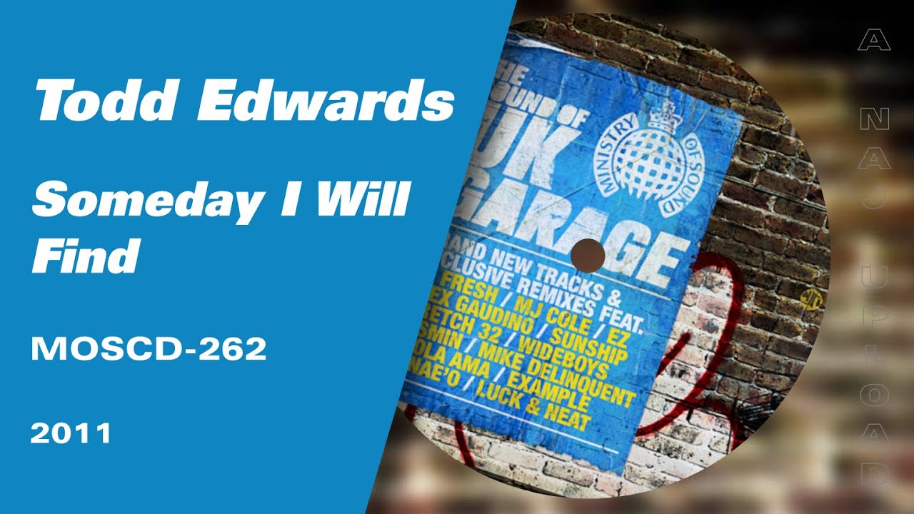 Todd Edwards - Someday I Will Find