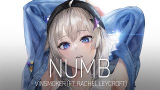 「Nightcore」Vinsmoker - Numb (ft. Rachel Leycroft)