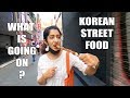 🇰🇷 I WAS NOT EXPECTING THIS!! Korean Street Food ??? | SADIA RIND